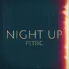 Petric - Night Up - Single